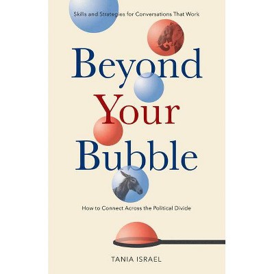 Beyond Your Bubble - by  Tania Israel (Paperback)