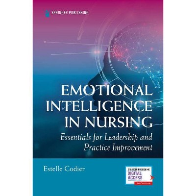 Emotional Intelligence in Nursing - by  Estelle Codier (Paperback)