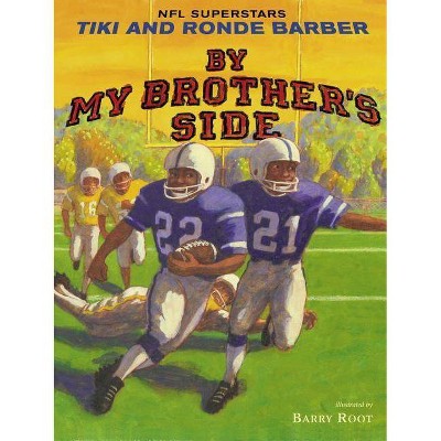 By My Brother's Side - by  Tiki Barber & Ronde Barber (Hardcover)