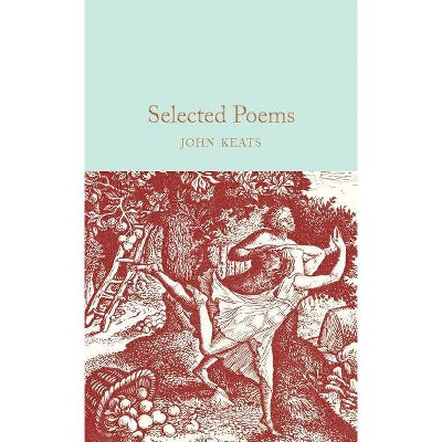 Selected Poems - by  John Keats (Hardcover)