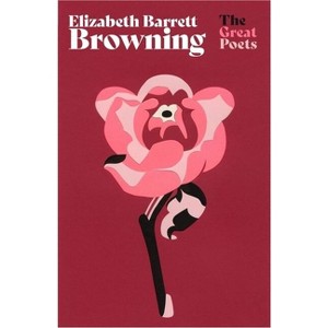 Elizabeth Barrett Browning - (Paperback) - 1 of 1