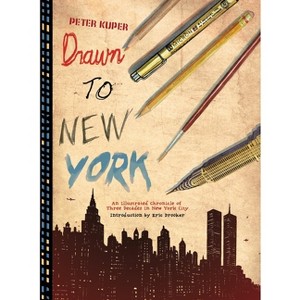 Drawn to New York - by  Peter Kuper (Hardcover) - 1 of 1