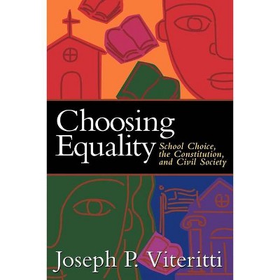 Choosing Equality - by  Joseph Viteritti (Paperback)