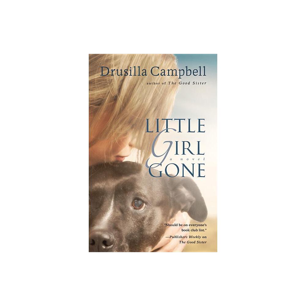 Little Girl Gone - by Drusilla Campbell (Paperback)