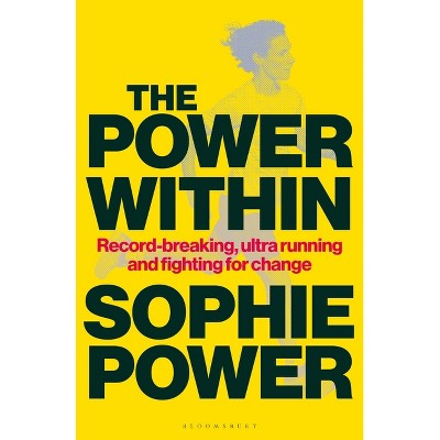 The Power Within - by  Sophie Power (Hardcover)