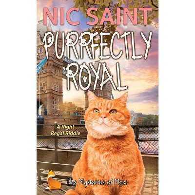 Purrfectly Royal - (Mysteries of Max) by  Nic Saint (Paperback)
