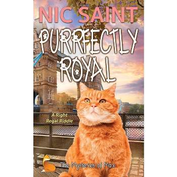 Purrfectly Royal - (Mysteries of Max) by  Nic Saint (Paperback)
