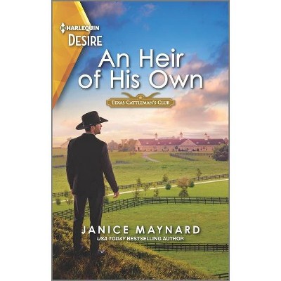 An Heir of His Own - (Texas Cattleman's Club: Fathers and Sons) by  Janice Maynard (Paperback)