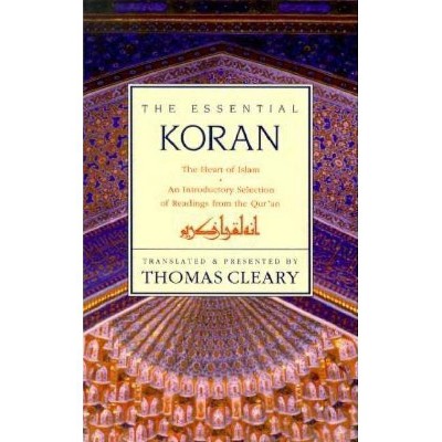 Essential Koran, the PB - Annotated by  Thomas Cleary (Paperback)