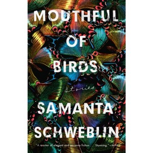 Mouthful of Birds - by  Samanta Schweblin (Paperback) - 1 of 1