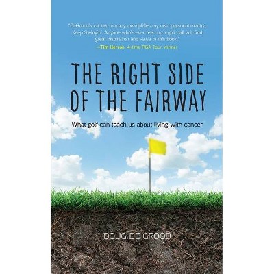 The Right Side of the Fairway - by  Doug Degrood (Paperback)