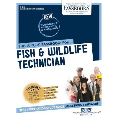 Fish & Wildlife Technician, 3159 - (Career Examination) by  National Learning Corporation (Paperback)