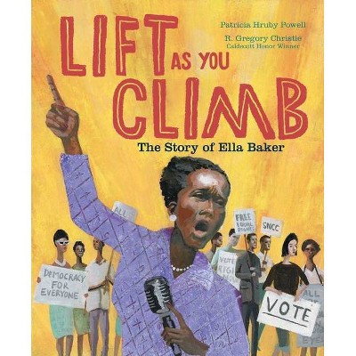 Lift as You Climb - by  Patricia Hruby Powell (Hardcover)