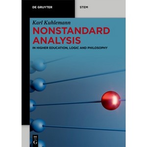 Nonstandard Analysis - (De Gruyter Stem) by  Karl Kuhlemann (Paperback) - 1 of 1