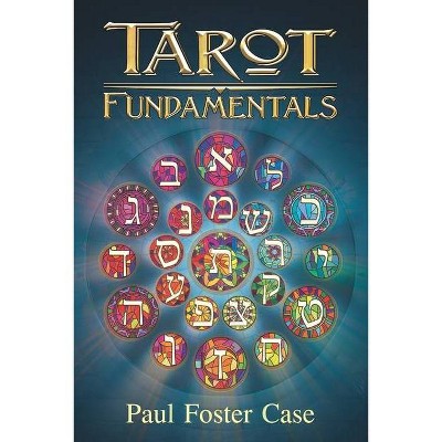 Tarot Fundamentals - by  Wade Coleman & Paul Foster Case (Paperback)