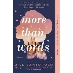 More Than Words - by  Jill Santopolo (Paperback)