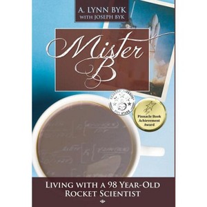 Mister B - by  A Lynn Byk (Hardcover) - 1 of 1