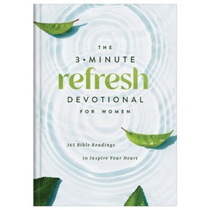 The 3-Minute Refresh Devotional for Women - (3-Minute Devotions) by  Compiled by Barbour Staff (Hardcover) - 1 of 1