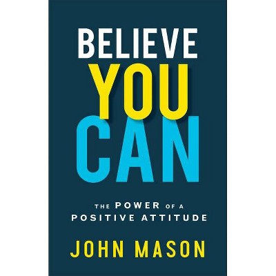 Believe You Can - by  John Mason (Paperback)