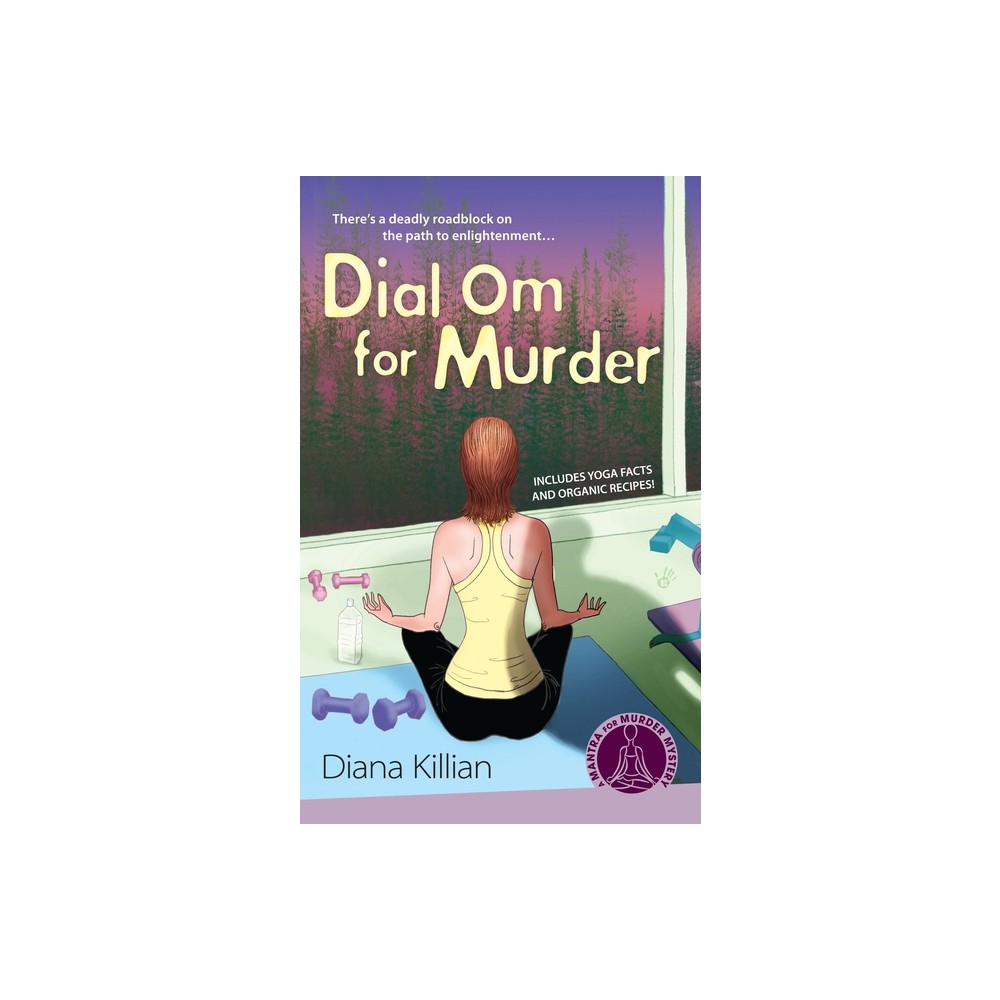 Dial Om for Murder - (Mantra for Murder Mystery) by Diana Killian (Paperback)