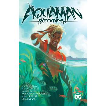 Aquaman: The Becoming - by  Brandon Thomas (Paperback)