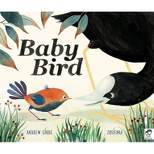 Baby Bird - by Andrew Gibbs (Hardcover)