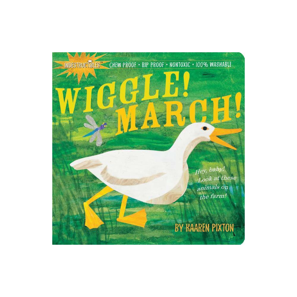 Indestructibles Wiggle! March! - by Kaaren Pixton (Paperback)