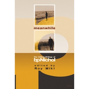 Meanwhile - by  BP Nichol (Paperback) - 1 of 1