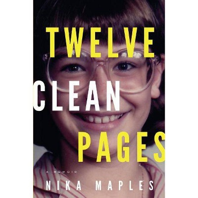 Twelve Clean Pages - by  Nika Maples (Paperback)