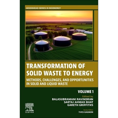 Transformation of Solid Waste to Energy - (Woodhead Bioenergy) by  Balasubramani Ravindran & Sartaj Ahmad Bhat & Gareth Griffiths (Paperback)