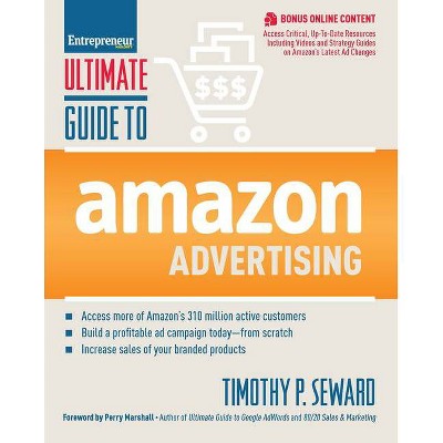 Ultimate Guide to Amazon Advertising - by  Timothy Seward (Paperback)