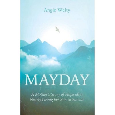 Mayday - by  Angie Welty (Paperback)