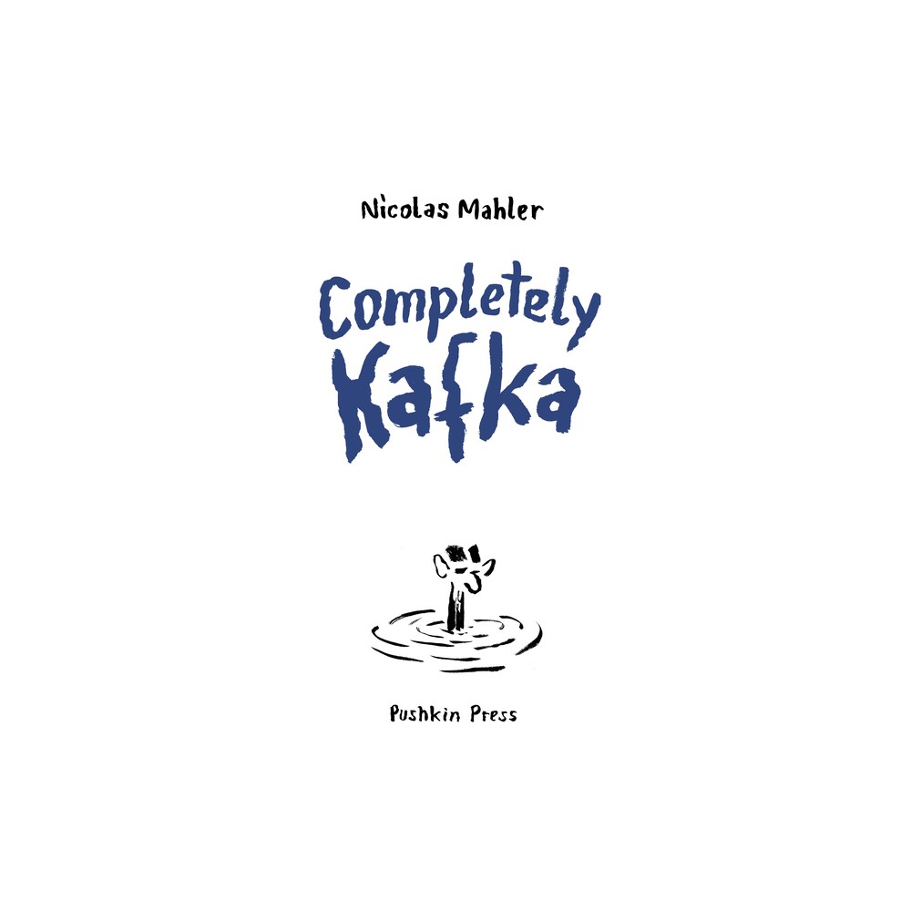 Completely Kafka - by Nicolas Mahler (Paperback)