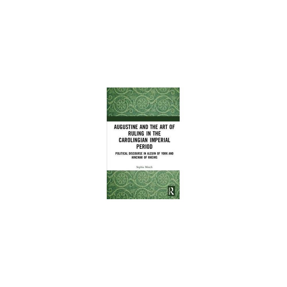 ISBN 9780815361602 product image for Augustine and the Art of Ruling in the Carolingian Imperial Period : Political D | upcitemdb.com
