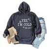 Simply Sage Market Yes I'm Cold Hoodie - 3 of 4