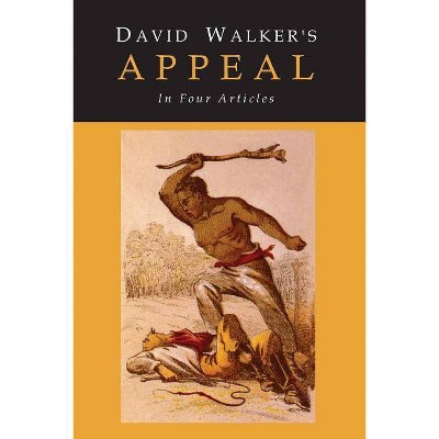 David Walker's Appeal to the Coloured Citizens of the World - (Paperback)