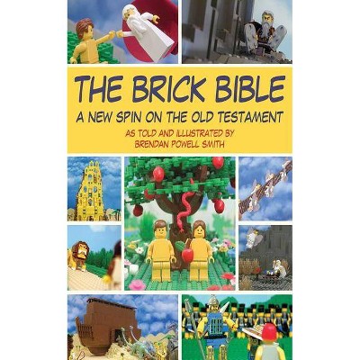 The Brick Bible - (Brick Bible Presents) by  Brendan Powell Smith (Paperback)