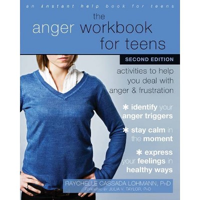 The Anger Workbook for Teens - 2nd Edition by  Raychelle Cassada Lohmann (Paperback)