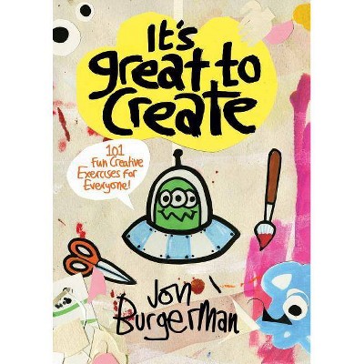  It's Great to Create - by  Jon Burgerman (Paperback) 