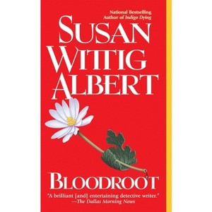 Bloodroot - (China Bayles Mystery) by  Susan Wittig Albert (Paperback) - 1 of 1