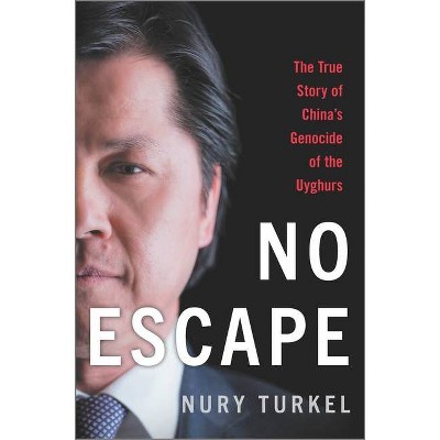 No Escape - by  Nury Turkel (Hardcover)