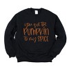 Simply Sage Market You Are The Pumpkin To My Spice Sweatshirt - 2 of 4