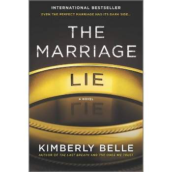 The Marriage Lie - by  Kimberly Belle (Paperback)