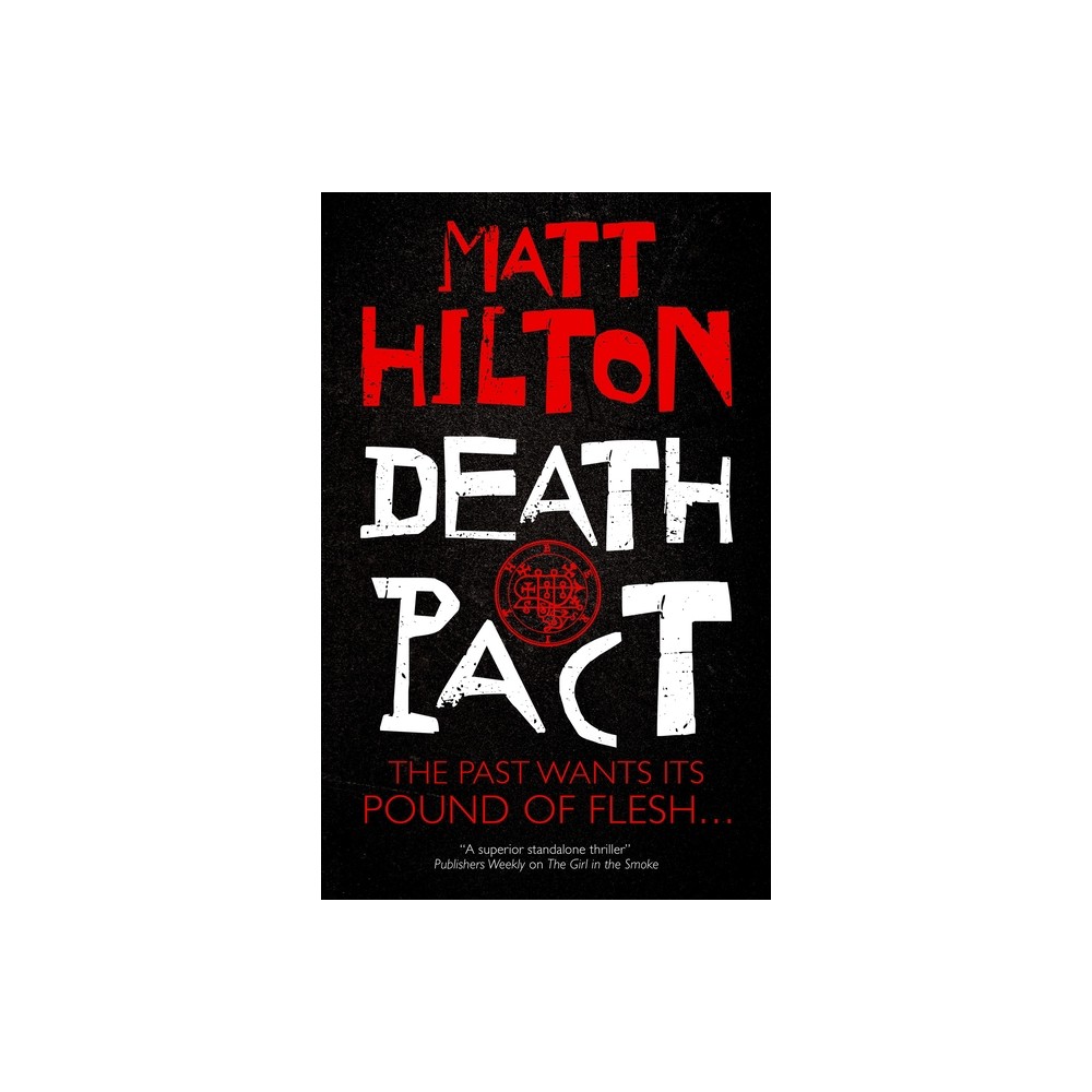 Death Pact - by Matt Hilton (Hardcover)