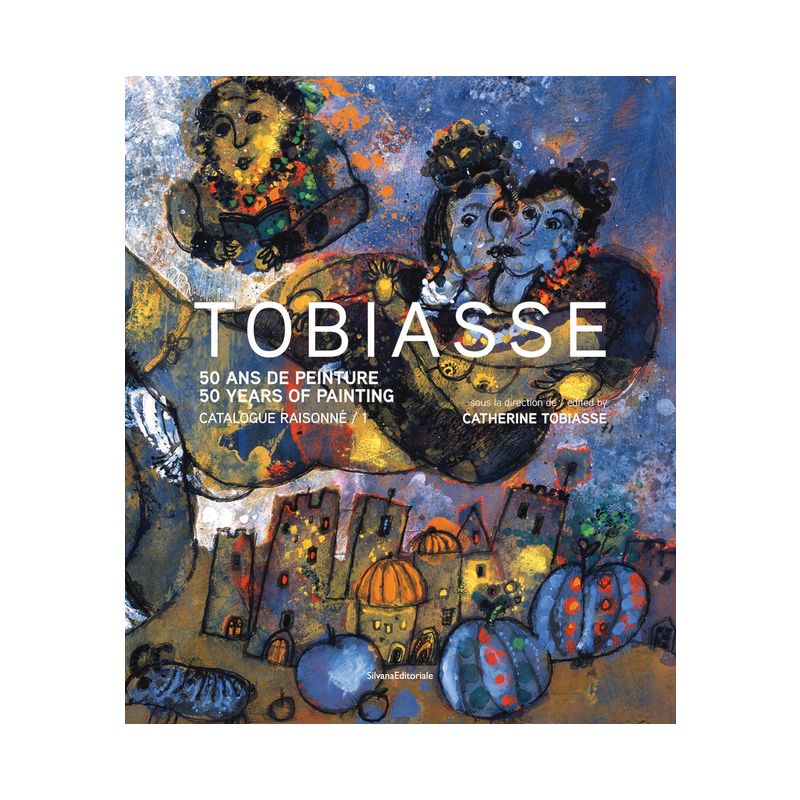 Théo Tobiasse: Paintings - by  Catherine Tobiasse & Theo Tobiasse (Hardcover), 1 of 2
