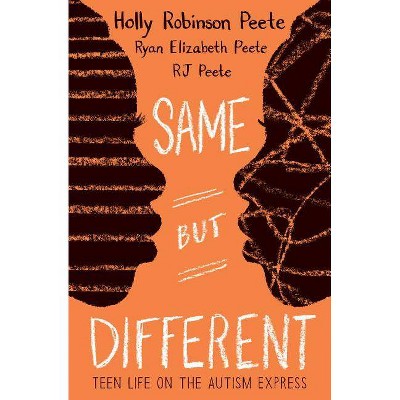 Same But Different - by  Holly Robinson Peete & Rj Peete & Ryan Elizabeth Peete (Paperback)