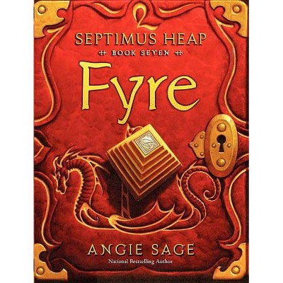 Fyre ( Septimus Heap) (Hardcover) by Angie Sage