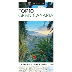 DK Top 10 Gran Canaria - (Pocket Travel Guide) by  Dk Travel (Paperback) - 1 of 1