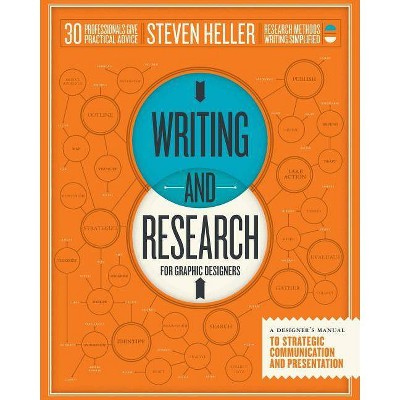 Writing and Research for Graphic Designers - by  Steven Heller (Paperback)