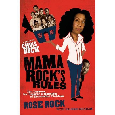 Mama Rock's Rules - by  Rose Rock & Valerie Graham (Paperback)